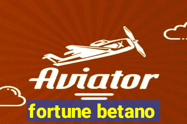 fortune betano